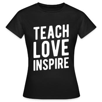 Teach Love Inspire - Women's T-Shirt - black - Front - AI Model Female 172 dark (172cm)