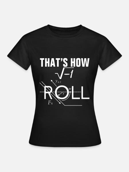 Wie ich Physik mache - Frauen T-Shirt - Schwarz