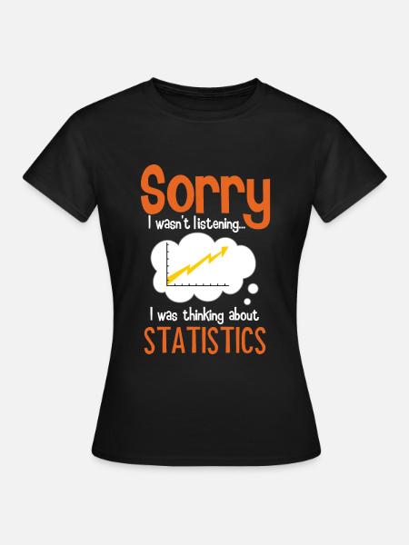 Nachdenken über Statistik - Frauen T-Shirt - Schwarz