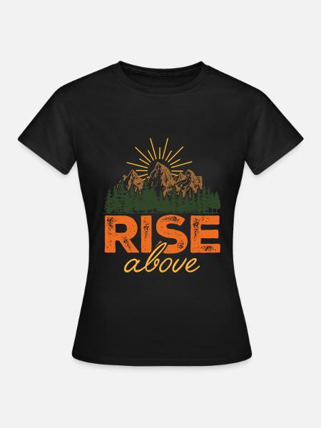 Rise Above - Frauen T-Shirt - Schwarz