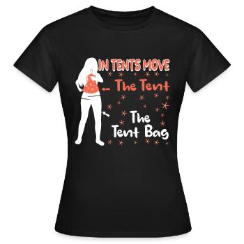 in tents move the tent bag the tent - Frauen T-Shirt - Schwarz - Vorne - AI Model Female 172 dark (172cm)