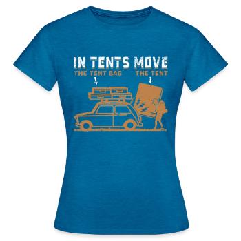 in tents move the tent bag the tent - Women's T-Shirt - antique blue sapphire heather - Front - AI Model Female 172 dark (172cm)