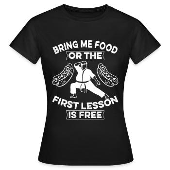 Bring mir Essen oder die erste Lektion ist kostenlos - Frauen T-Shirt - Schwarz - Vorne - AI Model Female 172 dark (172cm)