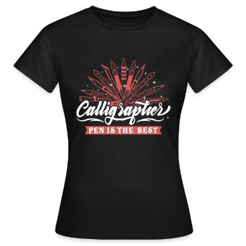 Calligrapher pen is the best - Women's T-Shirt - black - Front - AI Model Female 172 dark (172cm)