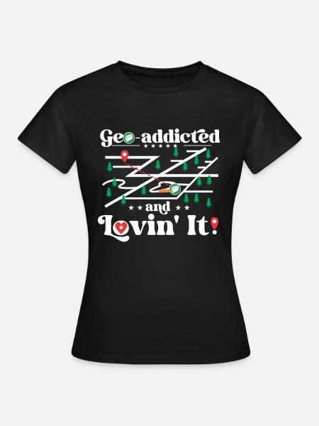 Geo-süchtig und liebend! - Frauen T-Shirt - Schwarz