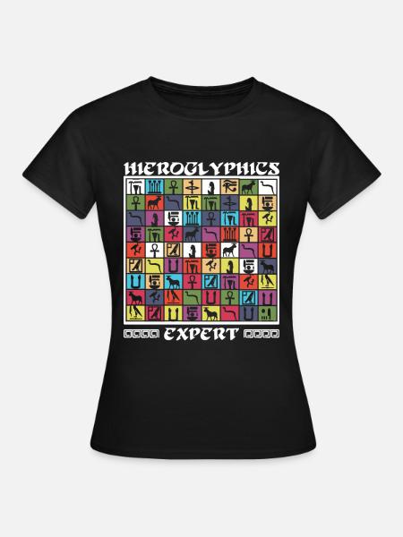 Hieroglyphen-Experte - Frauen T-Shirt - Schwarz