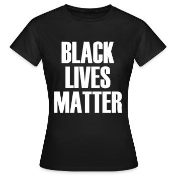 Black Lives Matter - Frauen T-Shirt - Schwarz - Vorne - AI Model Female 172 dark (172cm)