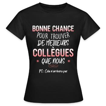 Collègue femme. Humour départ d'entreprise - T-shirt Femme - noir - Devant - AI Model Female 172 dark (172cm)