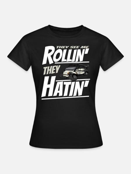Golf cart so I roll a funny golfer - Women's T-Shirt - black