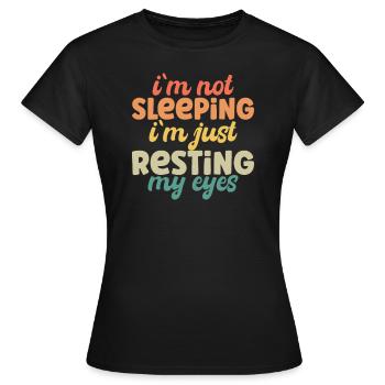 Je ne dors pas, je me repose les yeux - T-shirt Femme - noir - Devant - AI Model Female 172 dark (172cm)