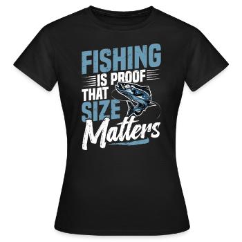 Fishing is proof that it depends on the size of the - Women's T-Shirt - black - Front - AI Model Female 172 dark (172cm)