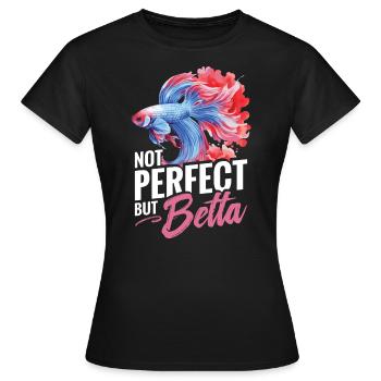 Pas parfait, mais Betta - T-shirt Femme - noir - Devant - AI Model Female 172 dark (172cm)