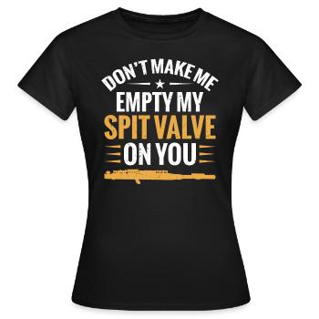 Piccolos Don't Make Me Empty My Spit Valve On You - Frauen T-Shirt - Schwarz - Vorne - AI Model Female 172 dark (172cm)