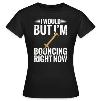 Pogo-stick : Je le ferais, mais je ne fais que rebondir - T-shirt Femme - noir - Devant - AI Model Female 172 dark (172cm)