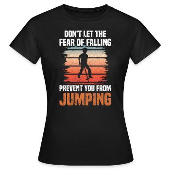 Pogo-stick Ne vous laissez pas effrayer par le - T-shirt Femme - noir - Devant - AI Model Female 172 dark (172cm)