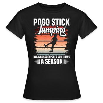 Le pogo-stick jumping, parce que les sports cool ne le font pas - T-shirt Femme - noir - Devant - AI Model Female 172 dark (172cm)
