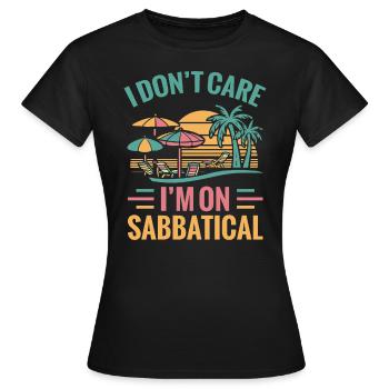 Je m’en fiche, je suis en congé sabbatique - T-shirt Femme - noir - Devant - AI Model Female 172 dark (172cm)