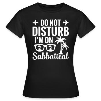 « S’il vous plaît, ne dérangez pas, je suis en congé sabbatique » - T-shirt Femme - noir - Devant - AI Model Female 172 dark (172cm)