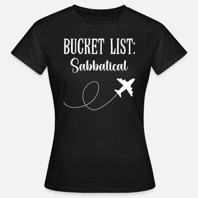 Bucket List: Sabbatical - Women's T-Shirt - black