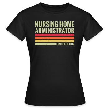Limited Edition for Nursing Home Managers - Women's T-Shirt - black - Front - AI Model Female 172 dark (172cm)