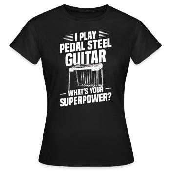 Ich Spiele Pedal-steel-gitarre, Was Ist Deine - Frauen T-Shirt - Schwarz - Vorne - AI Model Female 172 dark (172cm)