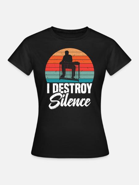 Ich Zerstöre Stille - Frauen T-Shirt - Schwarz