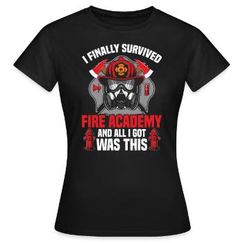 Ich Habe Schließlich Die Fire Academy Überlebt Und - Frauen T-Shirt - Schwarz - Vorne - AI Model Female 172 dark (172cm)