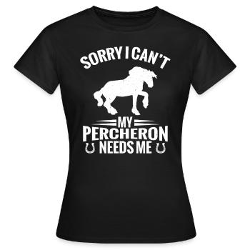 Entschuldigung, Ich Kann Mich Nicht Braucht Mich - Frauen T-Shirt - Schwarz - Vorne - AI Model Female 172 dark (172cm)
