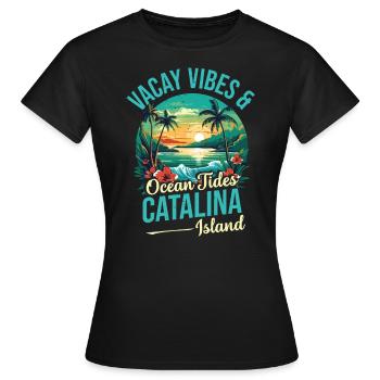 Vacay Vibes & Occanes -Tides Catalina Island - Women's T-Shirt - black - Front - AI Model Female 172 dark (172cm)