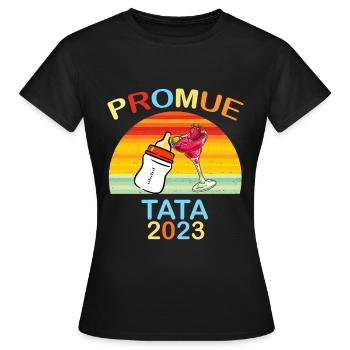 Promue Tata 2023 Annonce Naissance Bébé - T-shirt Femme - noir - Devant - AI Model Female 172 dark (172cm)