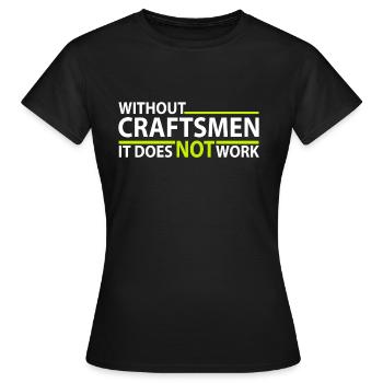 without Craftman - without craftsman - Women's T-Shirt - black - Front - AI Model Female 172 dark (172cm)