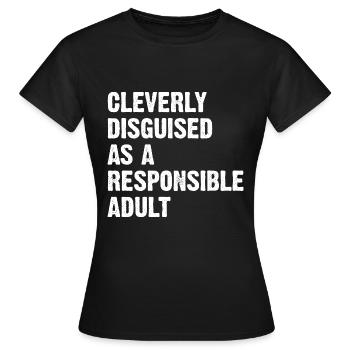 Astucieusement déguisé en adulte responsable - T-shirt Femme - noir - Devant - AI Model Female 172 dark (172cm)
