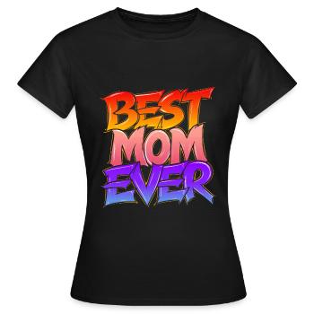 Best Mom Ever - Graffiti aux couleurs vives - T-shirt Femme - noir - Devant - AI Model Female 172 dark (172cm)