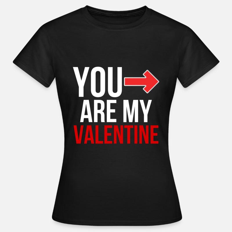 Tu es ma Saint Valentin - Saint Valentin - T-shirt Femme - noir