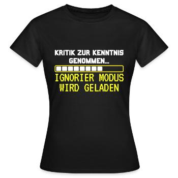Kritik zur Kenntnis genommen Spruch - Frauen T-Shirt - Schwarz - Vorne - AI Model Female 172 dark (172cm)