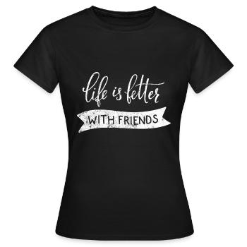 amitié vie amis en disant - T-shirt Femme - noir - Devant - AI Model Female 172 dark (172cm)