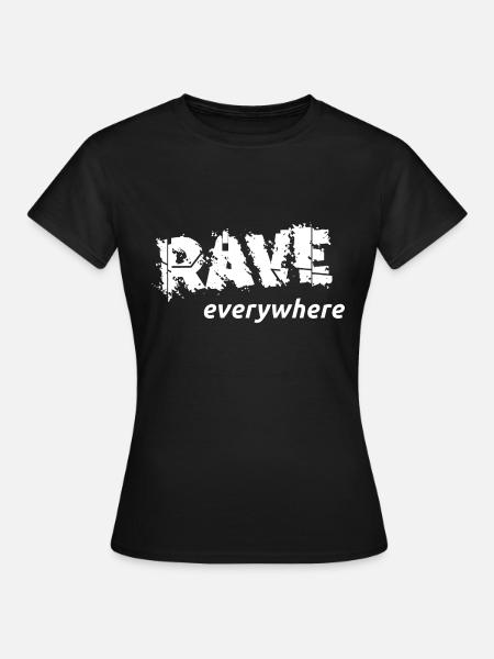 Rave Everywhere - Women's T-Shirt - black