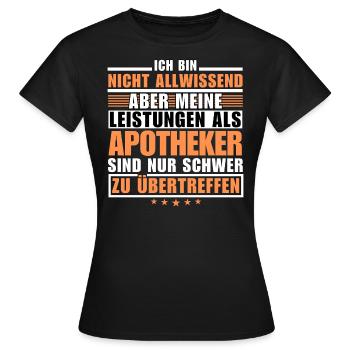 Unmatched performance as a pharmacist - Women's T-Shirt - black - Front - AI Model Female 172 dark (172cm)