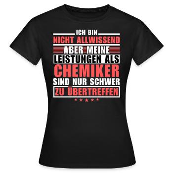 Unmatched performance as a chemist - Women's T-Shirt - black - Front - AI Model Female 172 dark (172cm)