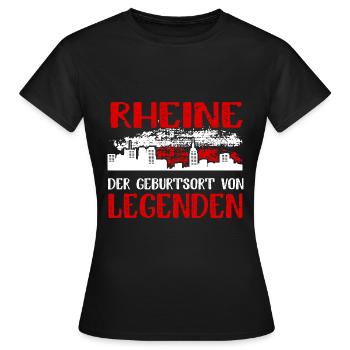 Rheine Der Geburtsort Von Legenden - Frauen T-Shirt - Schwarz - Vorne - AI Model Female 172 dark (172cm)