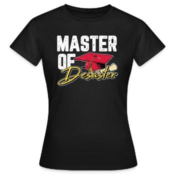 Master of Desaster Abschluss Absolvent Geschenk - Frauen T-Shirt - Schwarz - Vorne - AI Model Female 172 dark (172cm)