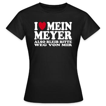 Ich Liebe Mein Meyer Familienname Spruch - Frauen T-Shirt - Schwarz - Vorne - AI Model Female 172 dark (172cm)