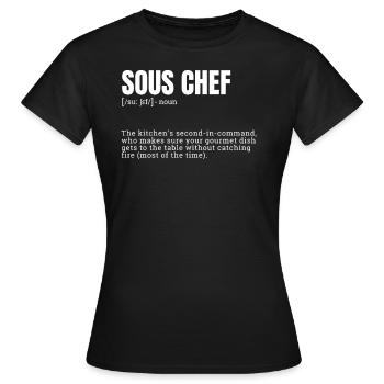 Hilarious Definition for Sous Chef - Frauen T-Shirt - Schwarz - Vorne - AI Model Female 172 dark (172cm)