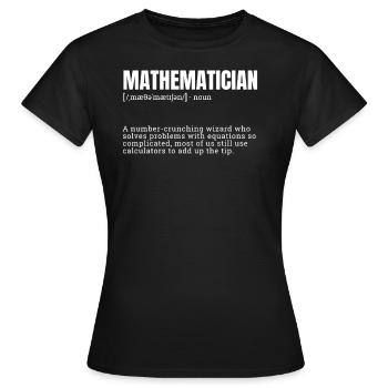 Mathématicien Profession Définition Design Drôle - T-shirt Femme - noir - Devant - AI Model Female 172 dark (172cm)