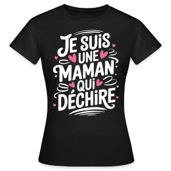 Je suis une Maman qui Déchire - T-shirt Femme - noir - Devant - AI Model Female 172 dark (172cm)