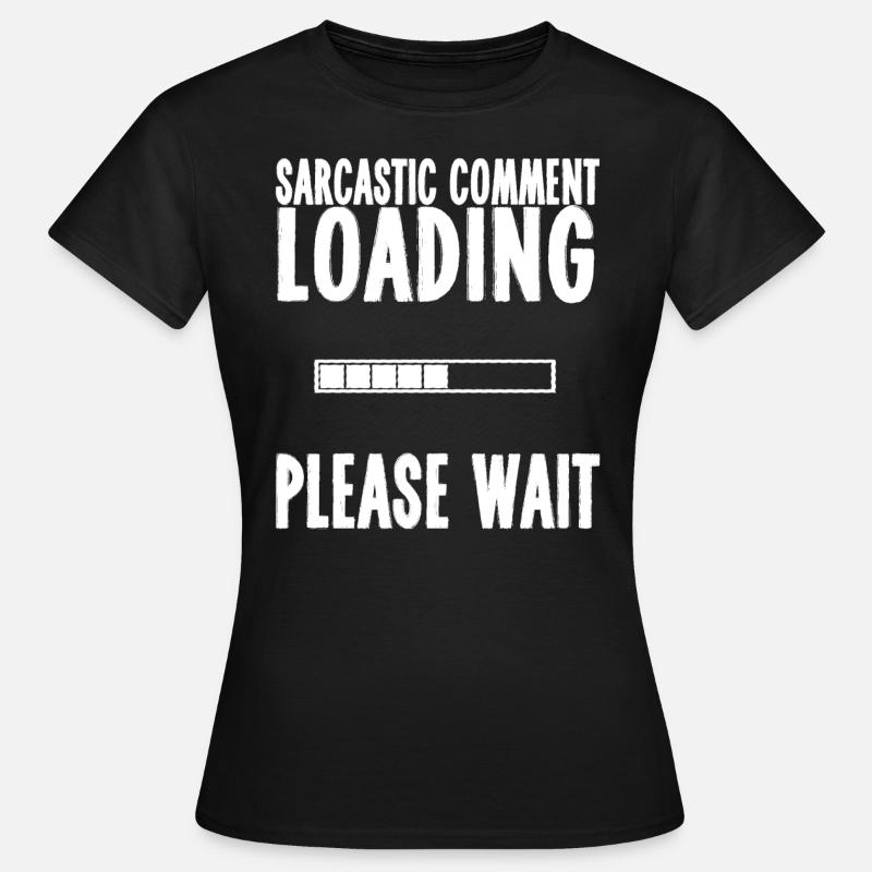 sarcasm - Women's T-Shirt - black