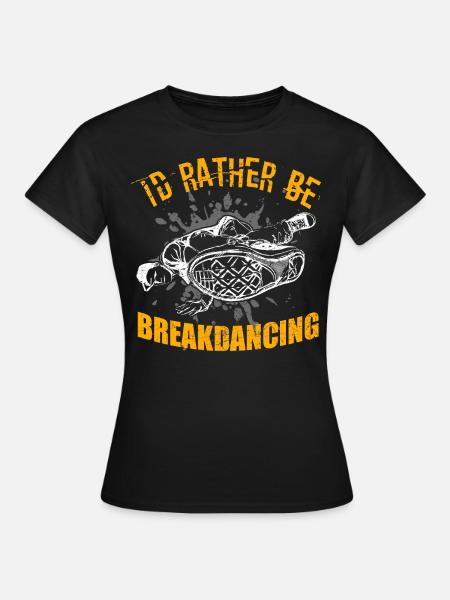 Breakdance - T-shirt Femme - noir