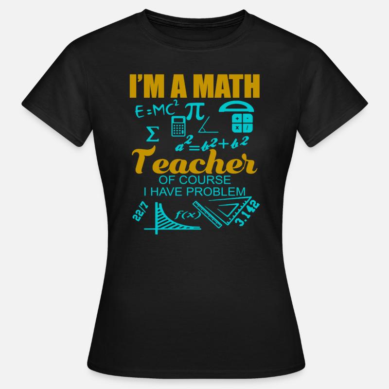 Math math teacher teacher - Women's T-Shirt - black
