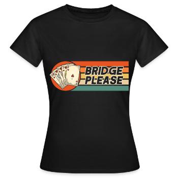 Bridge bitte - Frauen T-Shirt - Schwarz - Vorne - AI Model Female 172 dark (172cm)