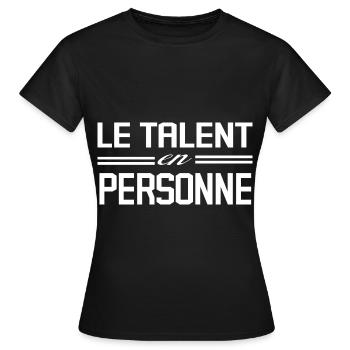 Le Talent En Personne - T-shirt Femme - noir - Devant - AI Model Female 172 dark (172cm)